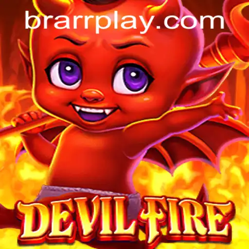 Master the Thrills of DevilFire: A Comprehensive Guide to BRARR