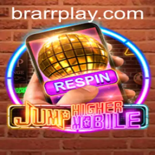 JumpHighermobile: Revolutionizing Mobile Gaming with the BRARR Feature