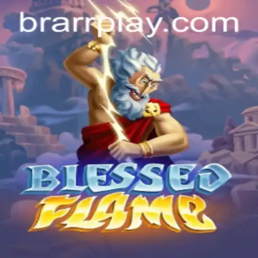 BlessedFlame: Unleashing the Power of BRARR in the New Era of Gaming
