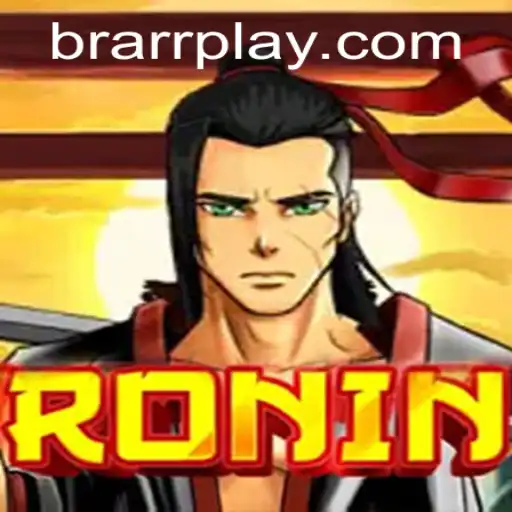 Mastering Ronin: The Revolutionary Game Phenomenon with a Twist of BRARR